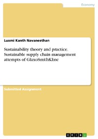 Cover Sustainability theory and practice. Sustainable supply chain management attempts of GlaxoSmithKline