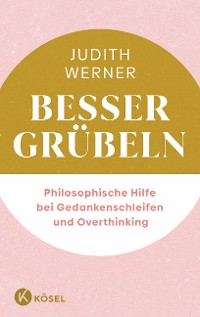 Cover Besser grübeln