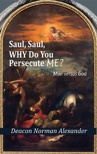 Cover Saul, Saul, Why Do You Persecute Me?