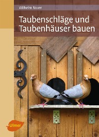 Cover Taubenschläge und Taubenhäuser bauen