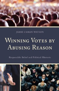 Cover Winning Votes by Abusing Reason