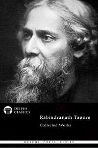 Cover Delphi Collected Works of Rabindranath Tagore (Illustrated)