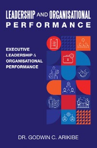 Cover LEADERSHIP AND ORGANISATIONAL PERFORMANCE