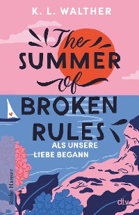 Cover The Summer of Broken Rules