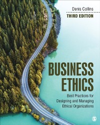 Cover Business Ethics : Best Practices for Designing and Managing Ethical Organizations