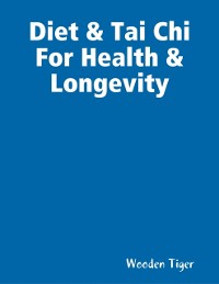 Cover Diet & Tai Chi For Health & Longevity
