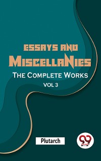 Cover Essays And Miscellanies The Complete Works Vol 3