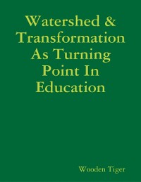 Cover Watershed & Transformation As Turning Point In Education