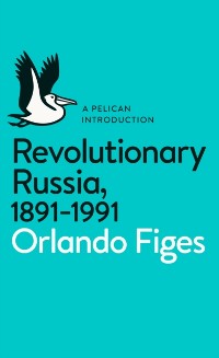 Cover Revolutionary Russia, 1891-1991