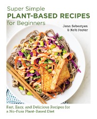 Cover Super Simple Plant-Based Recipes for Beginners