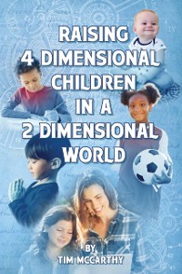 Cover Raising 4 Dimensional Children in a 2 Dimensional World