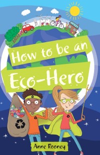Cover Reading Planet KS2 - How to be an Eco-Hero - Level 8: Supernova (Red+ band)