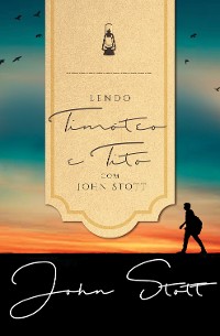 Cover Lendo Timóteo e Tito com John Stott 