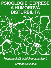 Cover PSICOLOGIE, DEPRESE A HUMOROVÁ DISTURBILITA: Pochopení základních mechanismů