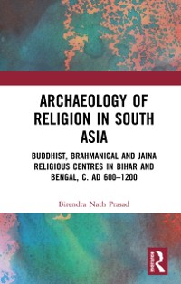 Cover Archaeology of Religion in South Asia