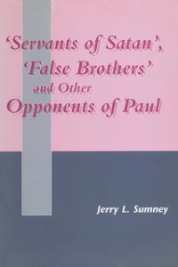 Cover Servants of Satan, False Brothers, and Other Opponents of Paul