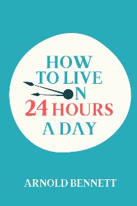 Cover How to Live on 24 Hours a Day