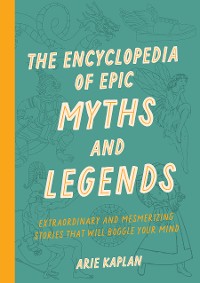 Cover The Encyclopedia of Epic Myths and Legends