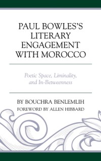 Cover Paul Bowles's Literary Engagement with Morocco