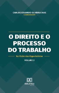 Cover O Direito e o Processo do Trabalho na Visão dos Especialistas