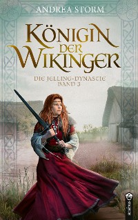 Cover Königin der Wikinger. Die Jelling-Dynastie. Band 3