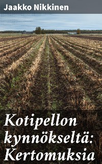 Cover Kotipellon kynnökseltä: Kertomuksia