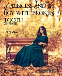 Cover A PRINCESS AND A BOY WITH BROKEN TOOTH