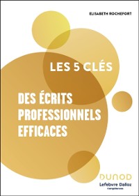 Cover Les 5 clés des écrits professionnels efficaces