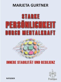 Cover Starke Persönlichkeit durch Mentalkraft