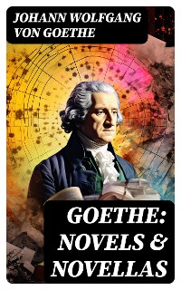 Cover Goethe: Novels & Novellas