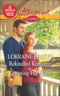 Cover Rekindled Romance & Restoring His Heart