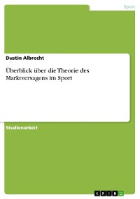 Cover Überblick über die Theorie des Marktversagens im Sport