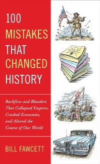 Cover 100 Mistakes that Changed History
