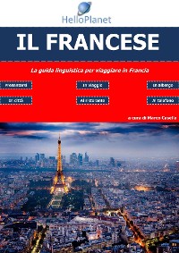Cover Il Francese - La guida linguistica per viaggiare in Francia
