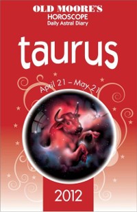 Cover Old Moore's Horoscope 2012 Taurus