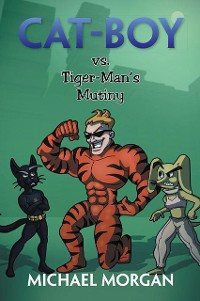 Cover Cat-Boy Vs. Tiger-Man's Mutiny