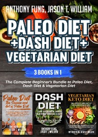 Cover Paleo Diet + Dash Diet + Vegetarian Diet: 3 Books in 1