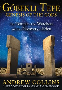 Cover Gobekli Tepe: Genesis of the Gods