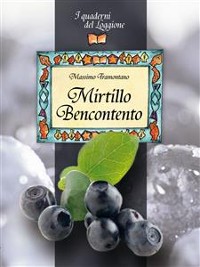Cover Mirtillo Bencontento. Le virtù del mirtillo nero