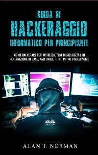 Cover Guida Di Hackeraggio Informatico Per Principianti