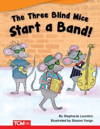 Cover Three Blind Mice Start a Band!