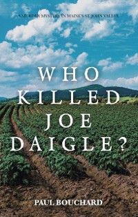 Cover Who Killed Joe Daigle?