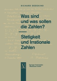 Cover Was sind und was sollen die Zahlen?. Stetigkeit und Irrationale Zahlen