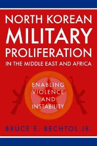 Cover North Korean Military Proliferation in the Middle East and Africa
