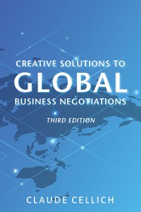 Cover Creative Solutions to Global Business Negotiations, Third Edition