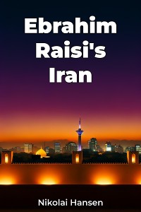 Cover Ebrahim Raisi's Iran