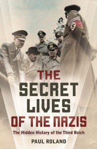 Cover Secret Lives of the Nazis