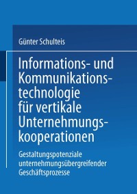 Cover Informations- und Kommunikationstechnologie für vertikale Unternehmungskooperationen