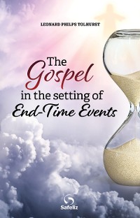 Cover The Gospel In The Setting Of End-Time Events