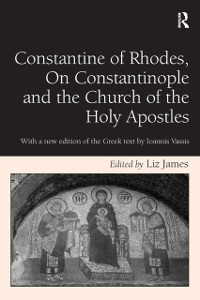Cover Constantine of Rhodes, On Constantinople and the Church of the Holy Apostles